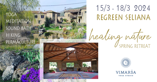 Healing Nature Spring Retreat 15 – 18/3 Re-Green, Σελιάνα Αχαϊας